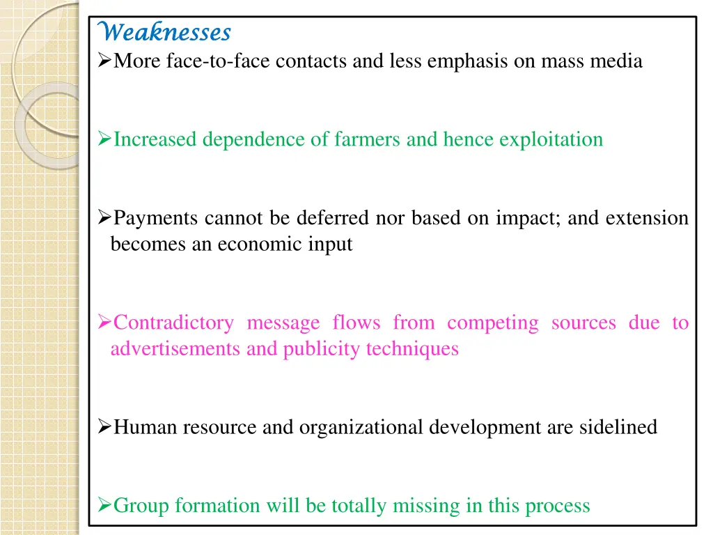 weaknesses weaknesses more face to face contacts