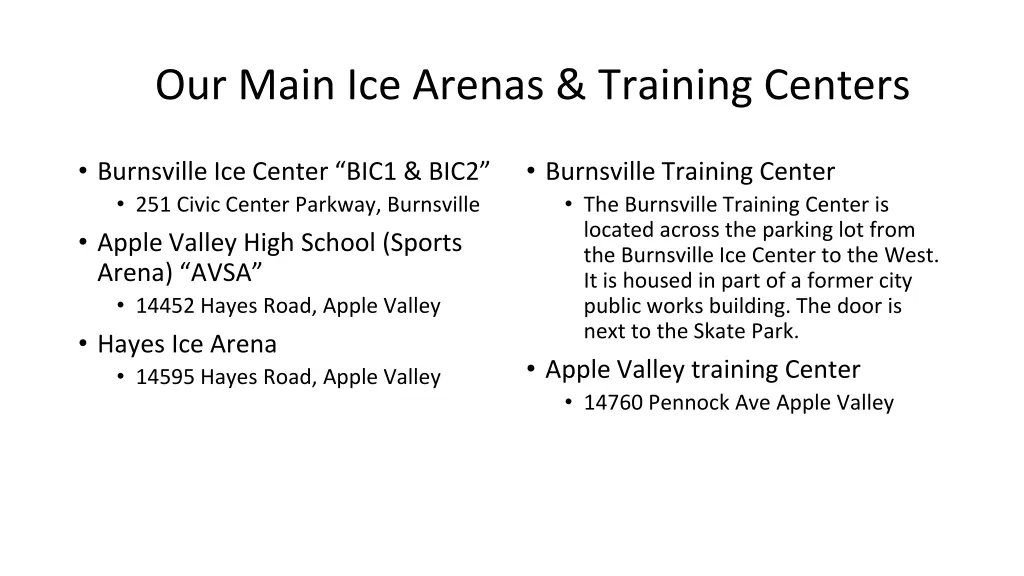 our main ice arenas training centers