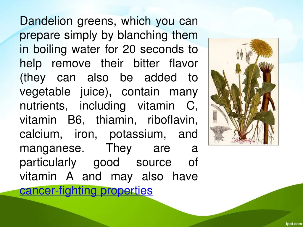 dandelion greens which you can prepare simply