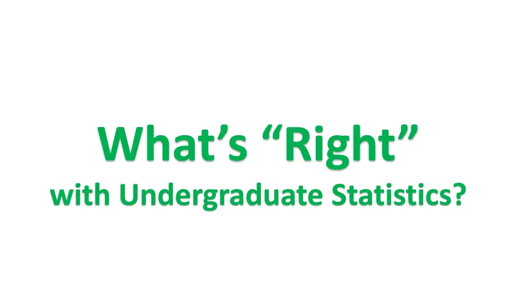 what s right with undergraduate statistics 2