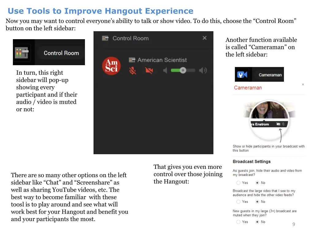 use tools to improve hangout experience