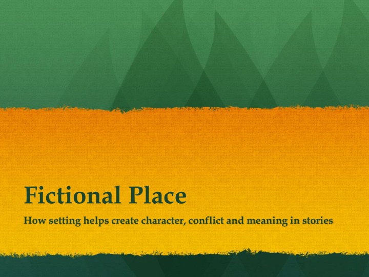 fictional place how setting helps create