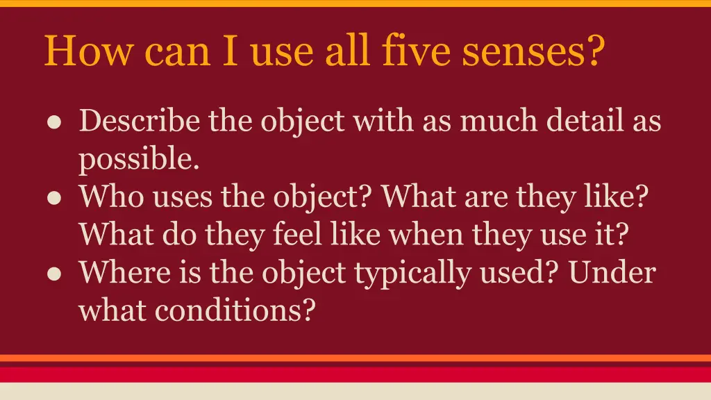 how can i use all five senses