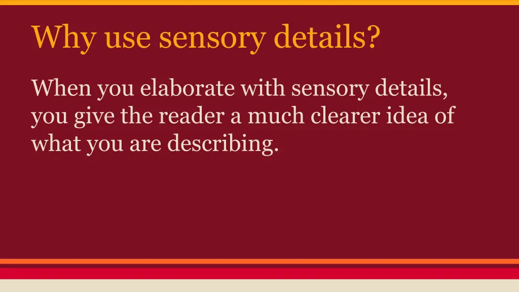 why use sensory details