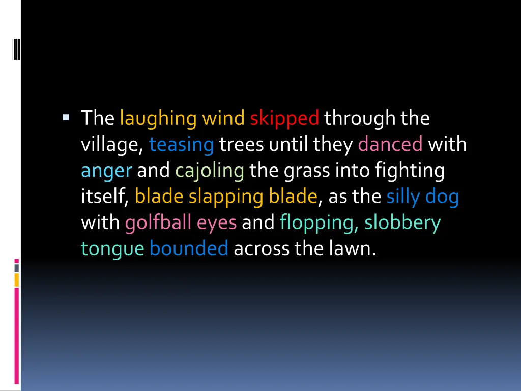 the laughing wind skipped through the village