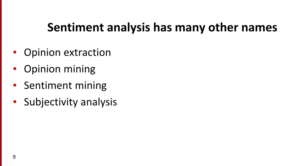 sentiment analysis has many other names