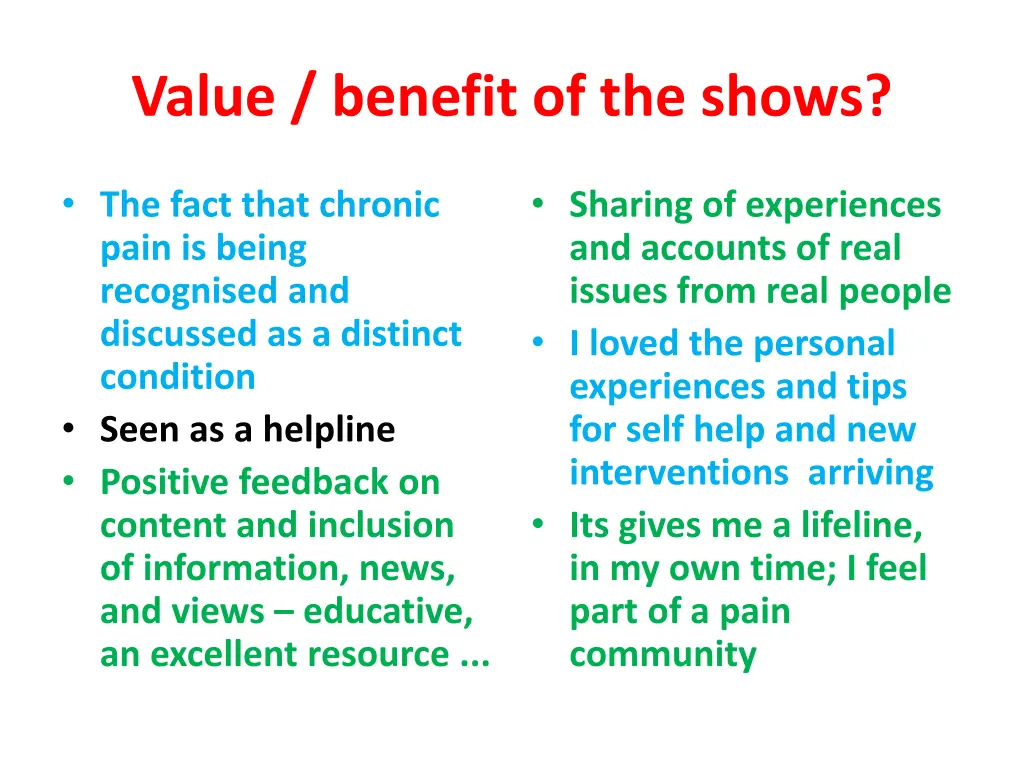 value benefit of the shows