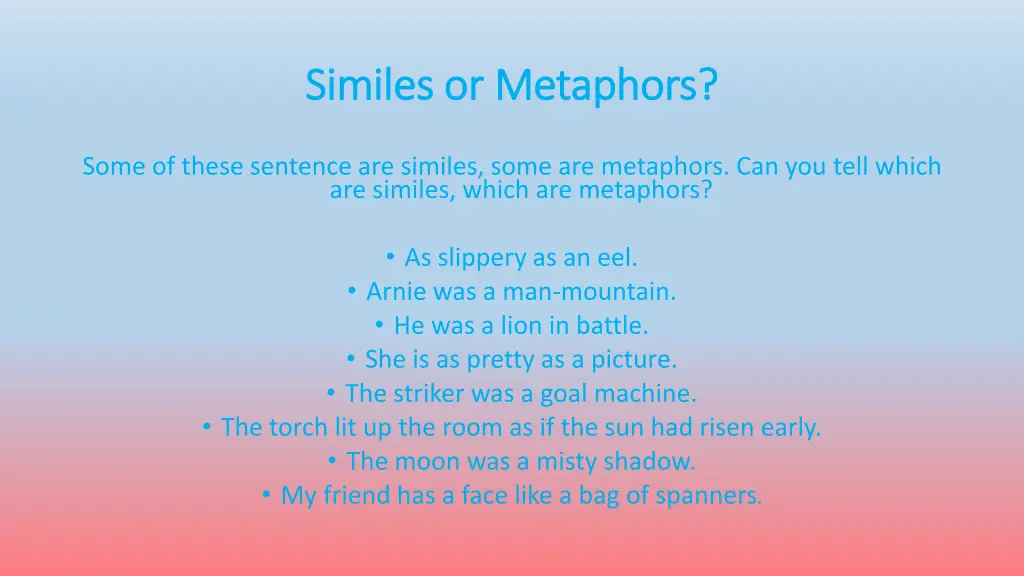 similes or metaphors similes or metaphors