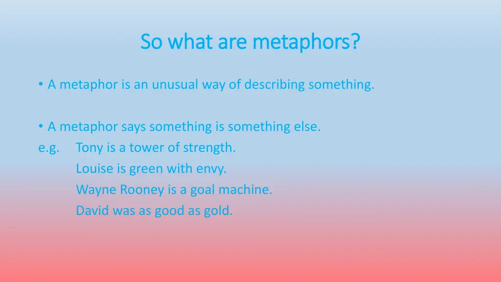 so what are metaphors so what are metaphors