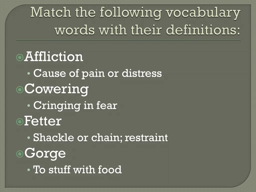 affliction cause of pain or distress cowering