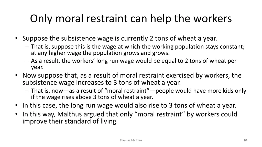 only moral restraint can help the workers 1