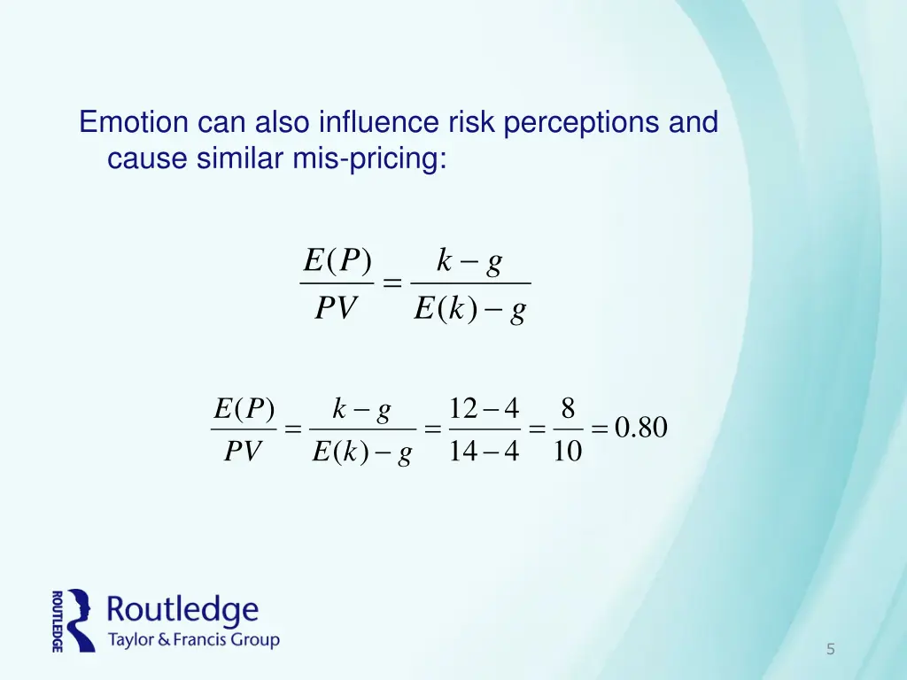 emotion can also influence risk perceptions