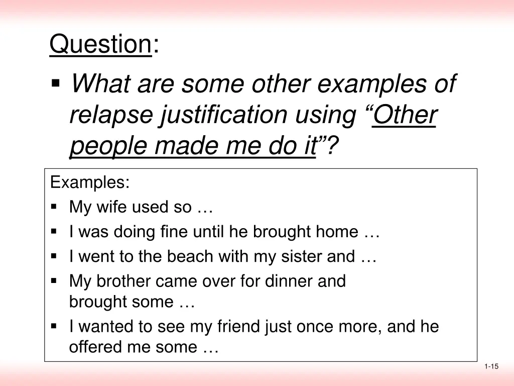 question what are some other examples of relapse