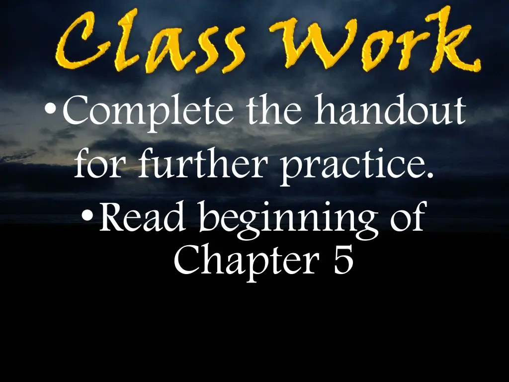 complete the handout for further practice read