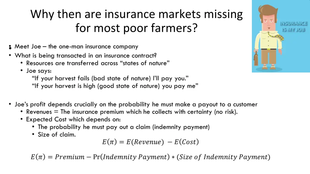 why then are insurance markets missing for most