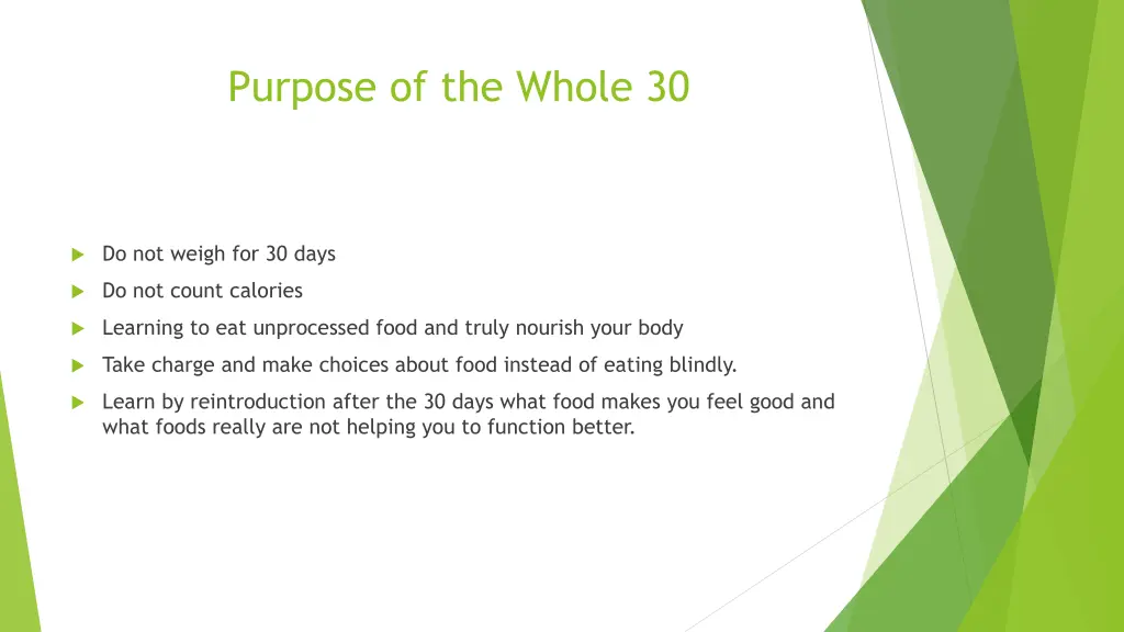 purpose of the whole 30