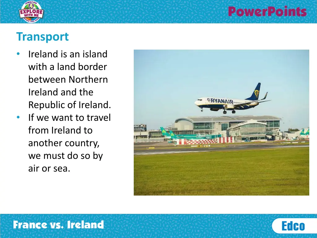 transport ireland is an island with a land border