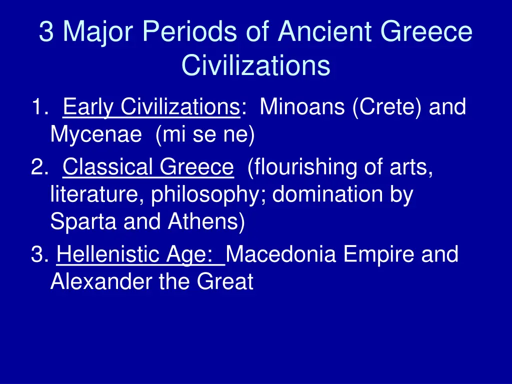 3 major periods of ancient greece civilizations