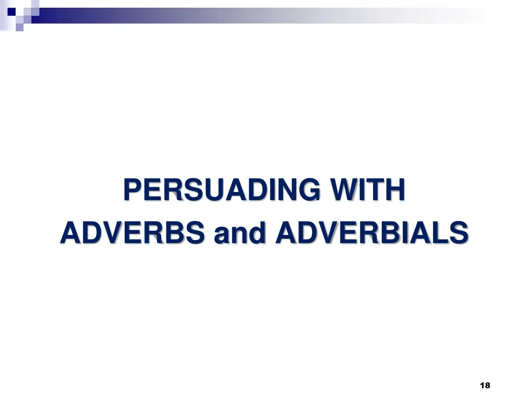 persuading with adverbs and adverbials