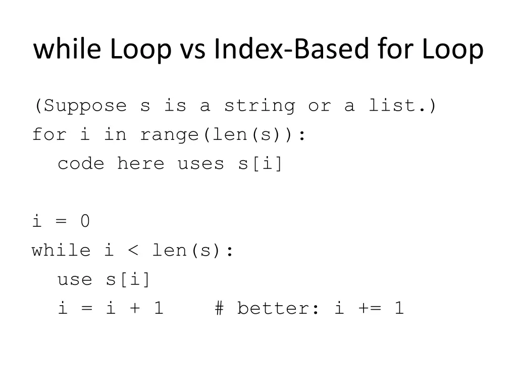 while loop vs index based for loop