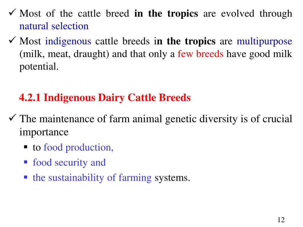 most of the cattle breed in the tropics