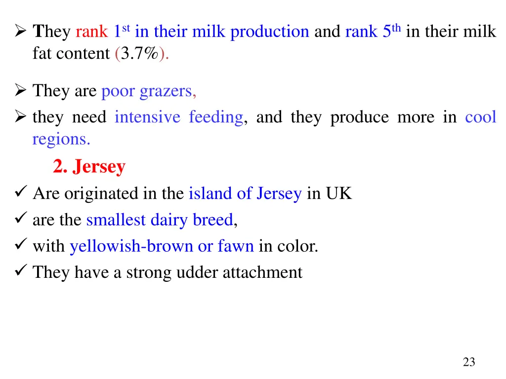 t hey rank 1 st in their milk production and rank