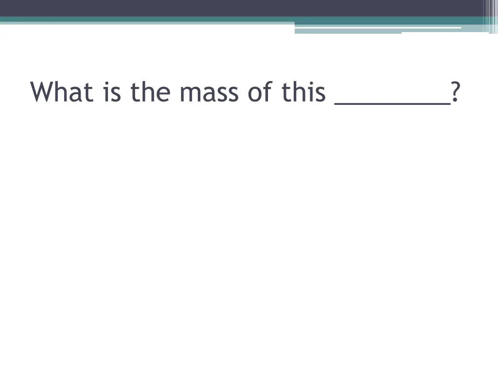 what is the mass of this