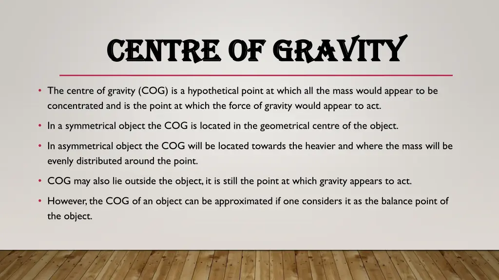 centre of gravity centre of gravity