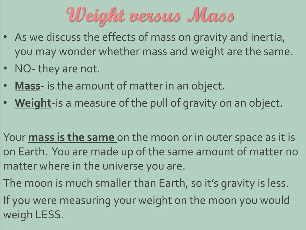 weight versus mass as we discuss the effects