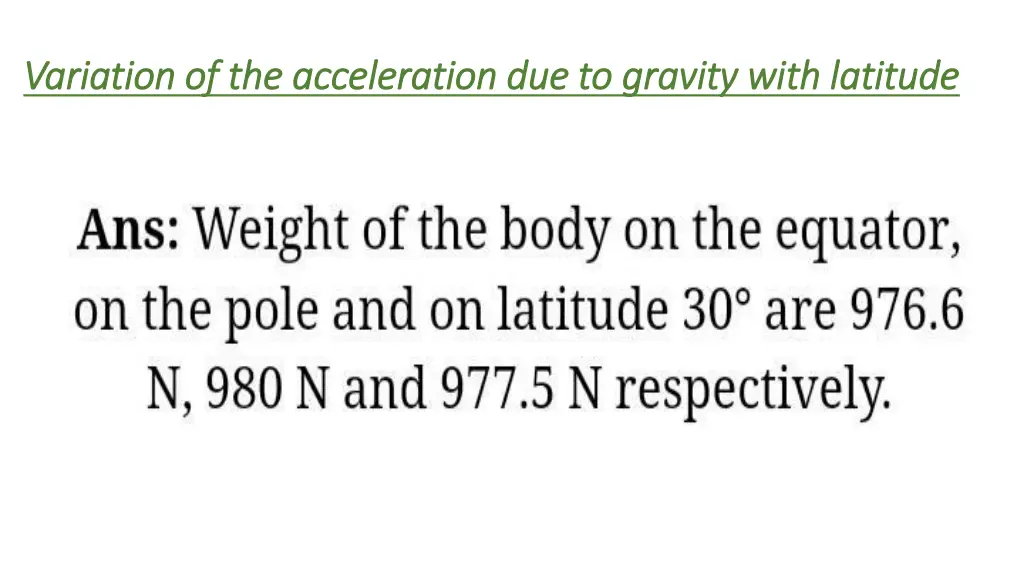 variation of the acceleration due to gravity with 10