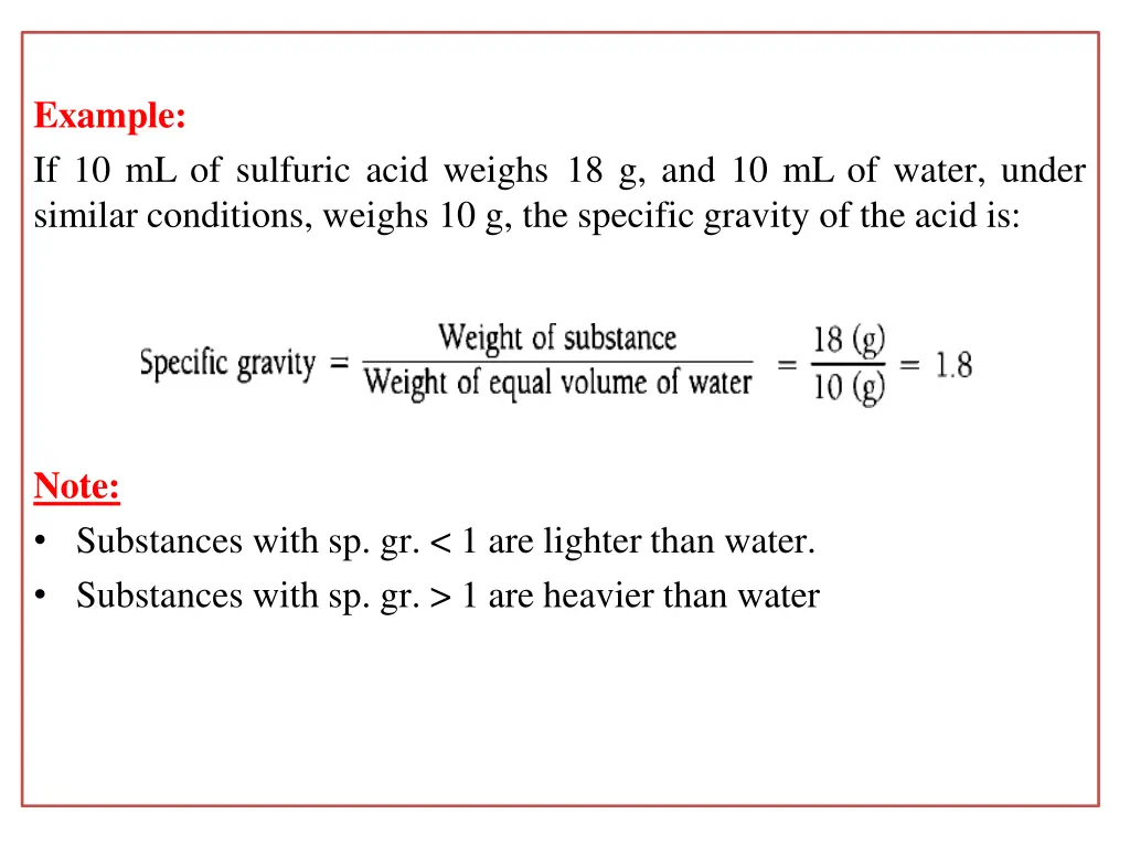 example if 10 ml of sulfuric acid weighs