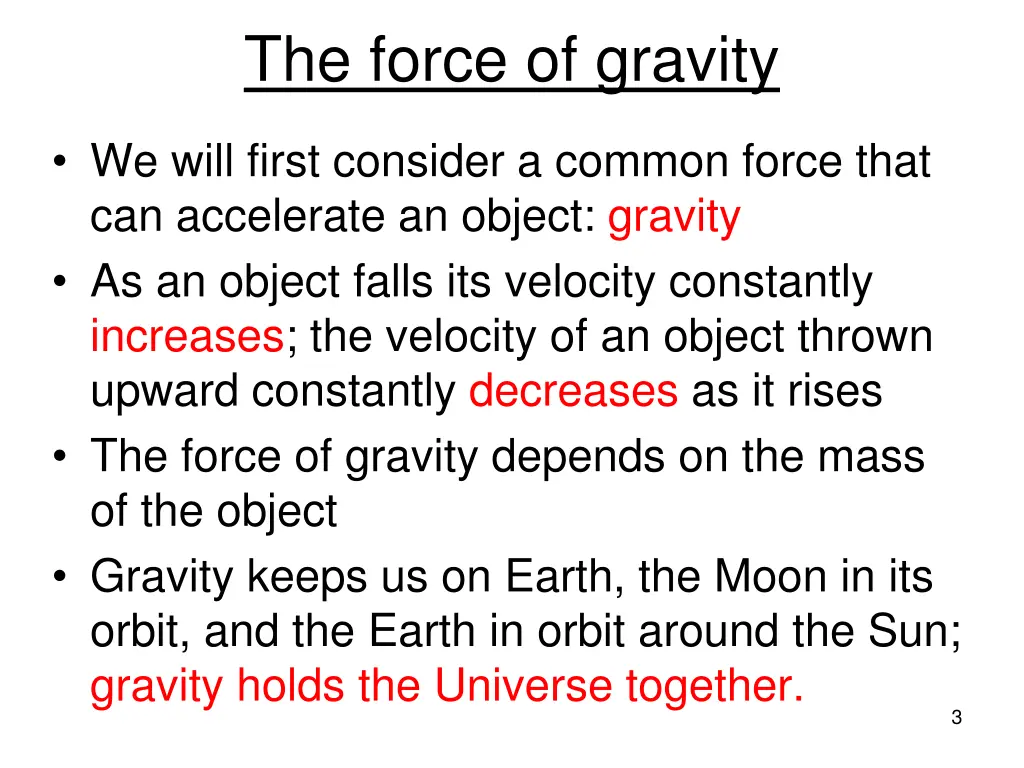 the force of gravity