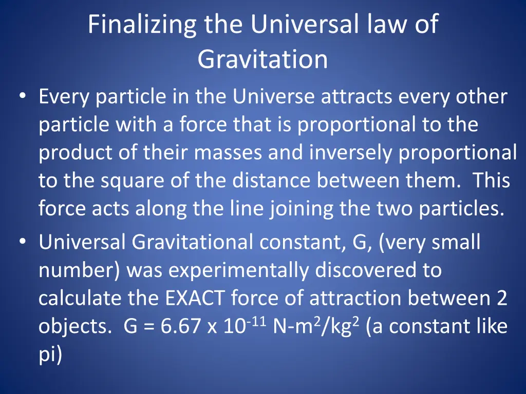 finalizing the universal law of gravitation every