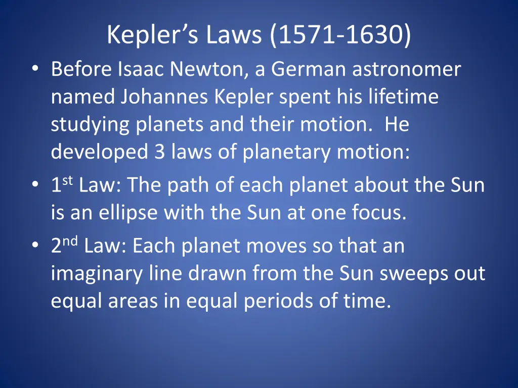 kepler s laws 1571 1630 before isaac newton