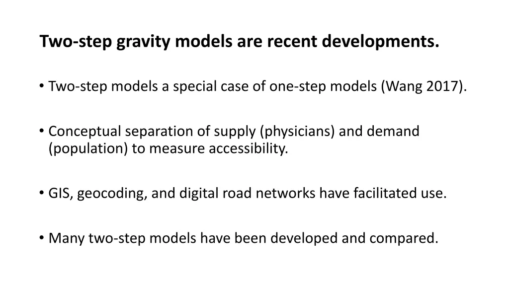 two step gravity models are recent developments