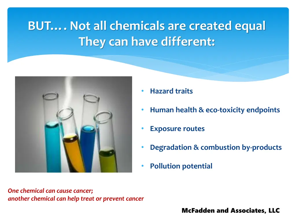 but not all chemicals are created equal they