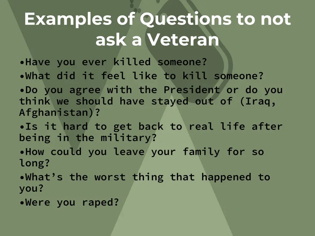 examples of questions to not ask a veteran have