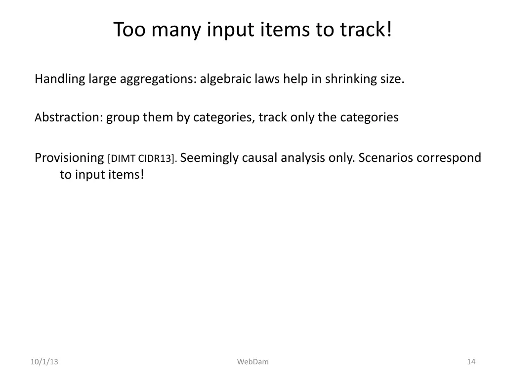 too many input items to track