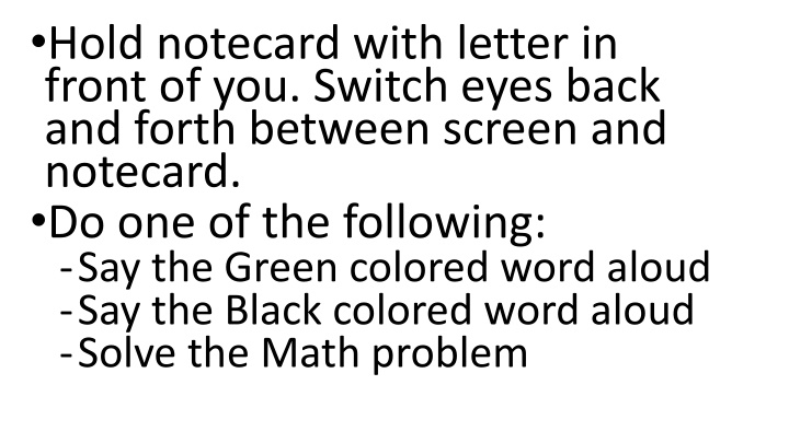 hold notecard with letter in front of you switch