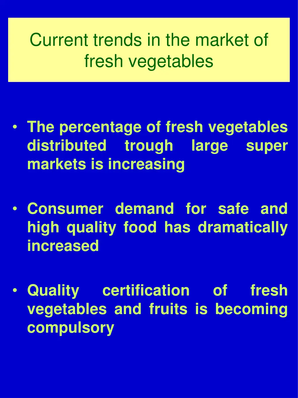 current trends in the market of fresh vegetables