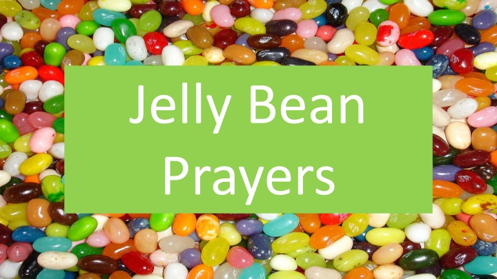 jelly bean prayers