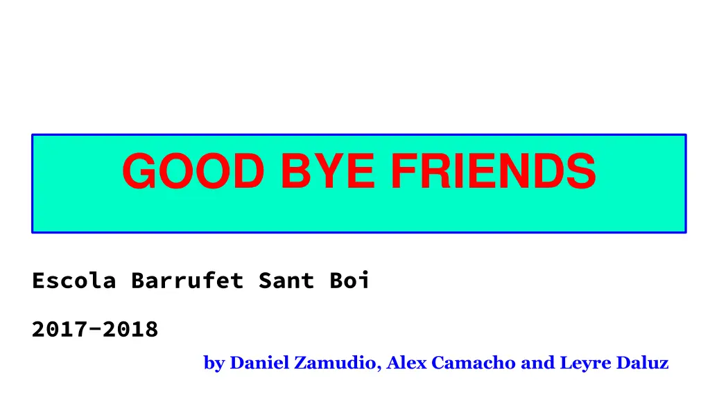 good bye friends