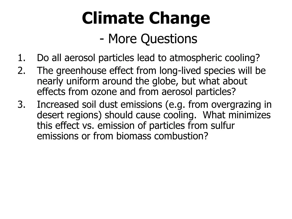 climate change more questions do all aerosol