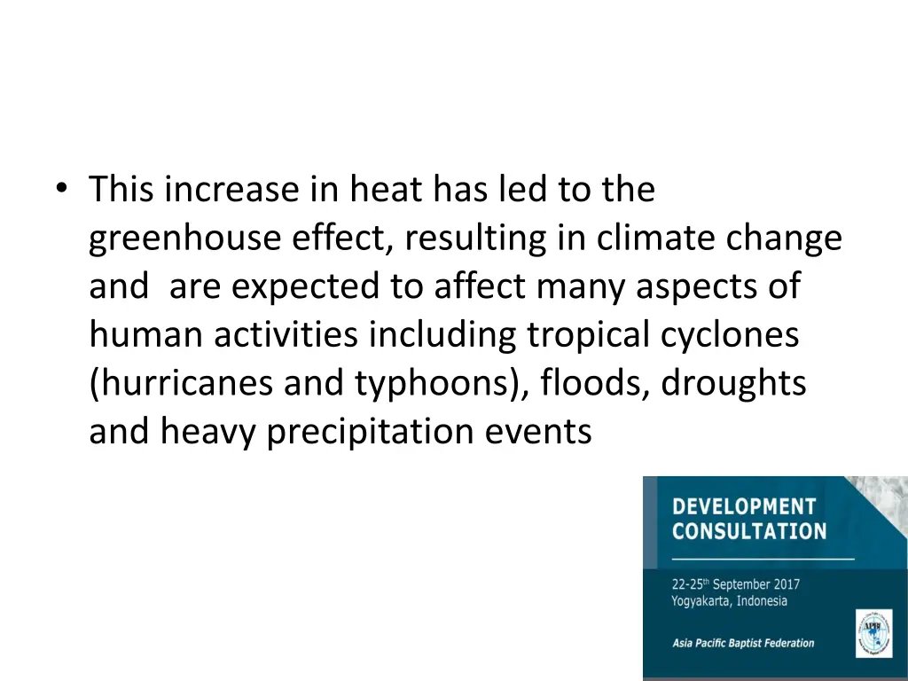 this increase in heat has led to the greenhouse