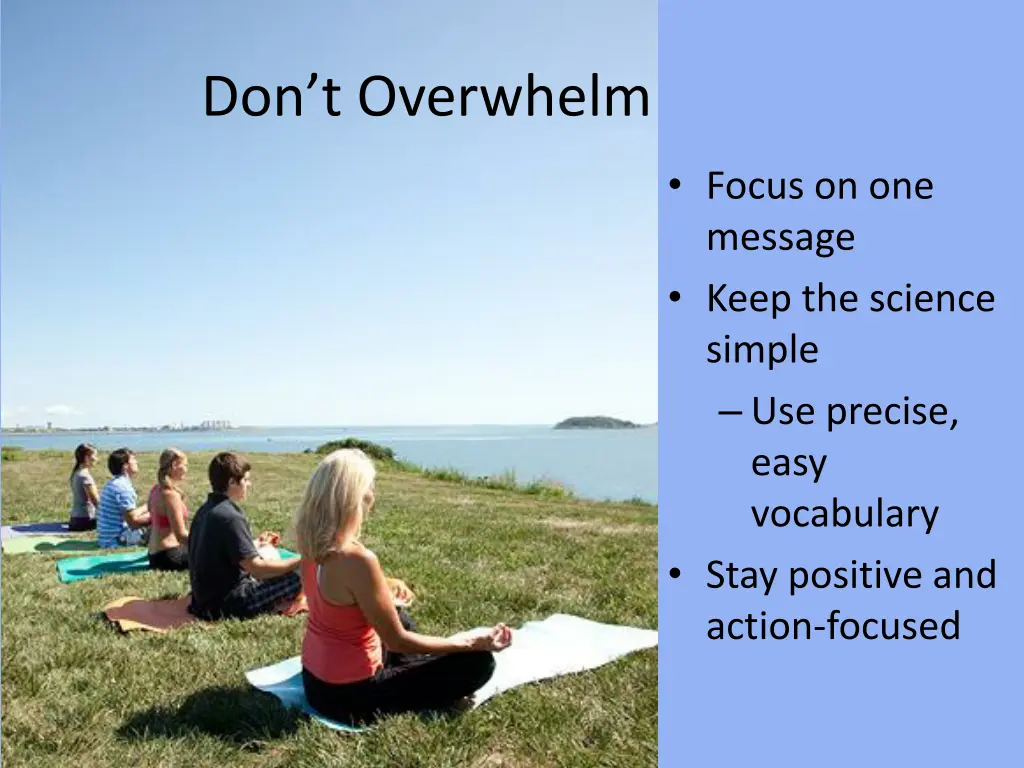 don t overwhelm