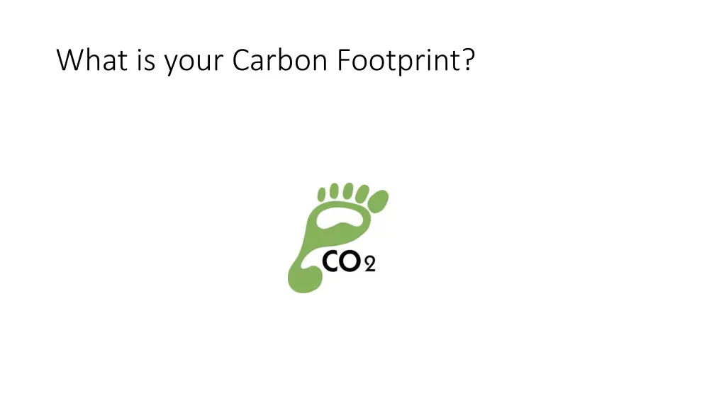 what is your carbon footprint