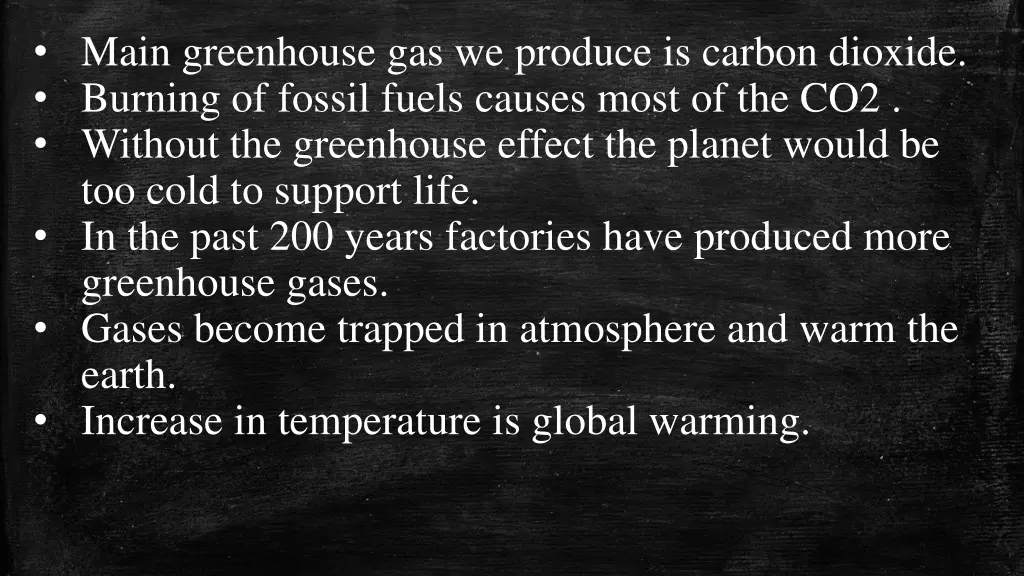 main greenhouse gas we produce is carbon dioxide