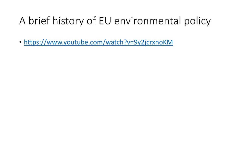 a brief history of eu environmental policy