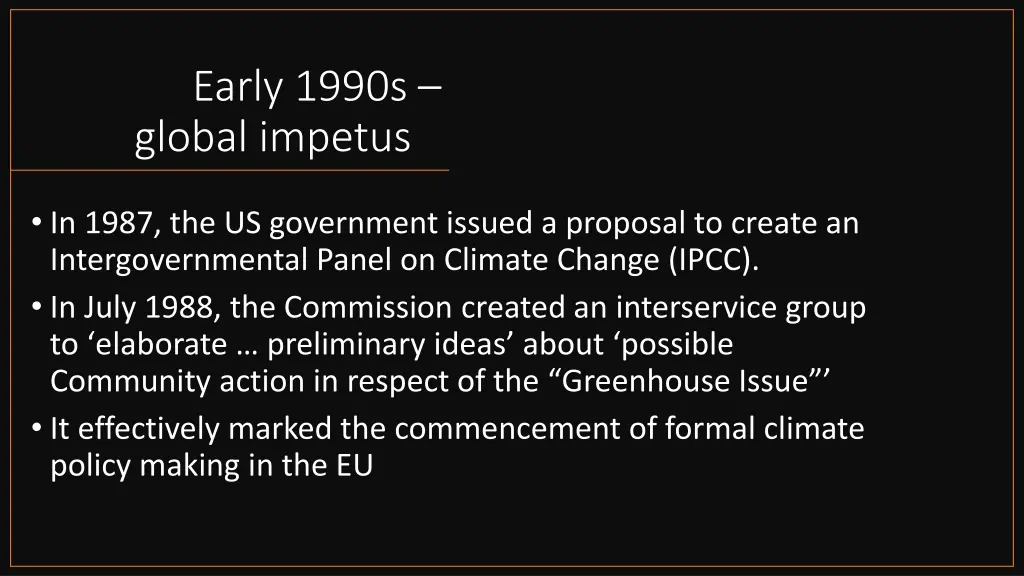 early 1990s global impetus