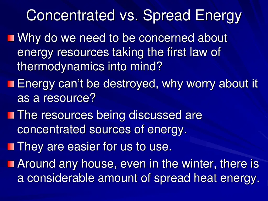 concentrated vs spread energy